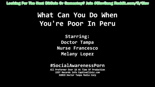 $CLOV Indigenous Teen Girls Sterilized By Peruvian Government Starring Melany Lopez & Doctor Tampa